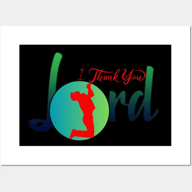 Thank you Lord Wall Art by RaymondSHOP